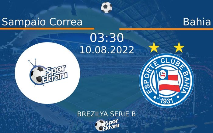 10 Ağustos 2022 Sampaio Correa vs Bahia maçı Hangi Kanalda Saat Kaçta Yayınlanacak? 10 Ağustos 2022 Sampaio Correa vs Bahia maçı Hangi Kanalda Saat Kaçta Yayınlanacak?