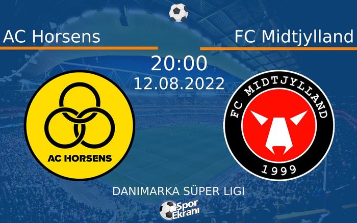 12 Ağustos 2022 AC Horsens vs FC Midtjylland maçı Hangi Kanalda Saat Kaçta Yayınlanacak? 12 Ağustos 2022 AC Horsens vs FC Midtjylland maçı Hangi Kanalda Saat Kaçta Yayınlanacak?