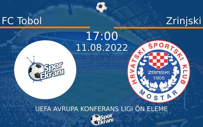 11 Ağustos 2022 FC Tobol vs Zrinjski maçı Hangi Kanalda Saat Kaçta Yayınlanacak? 11 Ağustos 2022 FC Tobol vs Zrinjski maçı Hangi Kanalda Saat Kaçta Yayınlanacak?