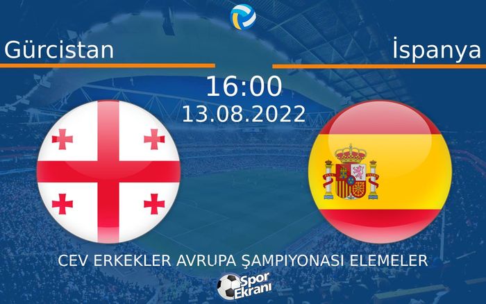 13 Ağustos 2022 Gürcistan vs İspanya maçı Hangi Kanalda Saat Kaçta Yayınlanacak? 13 Ağustos 2022 Gürcistan vs İspanya maçı Hangi Kanalda Saat Kaçta Yayınlanacak?