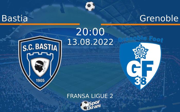 13 Ağustos 2022 Bastia vs Grenoble maçı Hangi Kanalda Saat Kaçta Yayınlanacak? 13 Ağustos 2022 Bastia vs Grenoble maçı Hangi Kanalda Saat Kaçta Yayınlanacak?