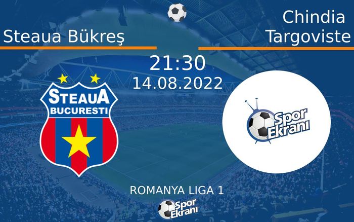 14 Ağustos 2022 Steaua Bükreş vs Chindia Targoviste maçı Hangi Kanalda Saat Kaçta Yayınlanacak? 14 Ağustos 2022 Steaua Bükreş vs Chindia Targoviste maçı Hangi Kanalda Saat Kaçta Yayınlanacak?