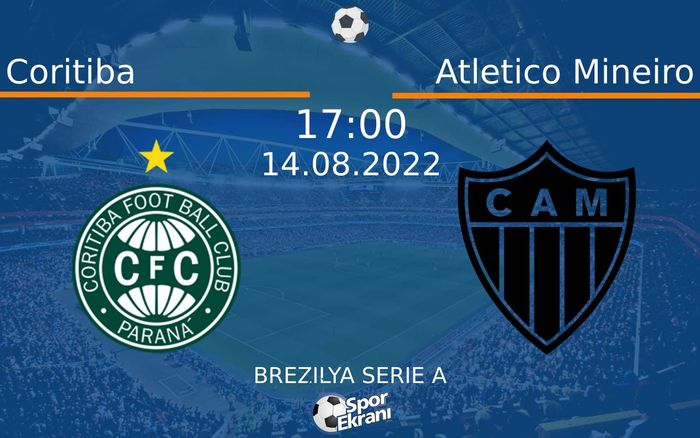 14 Ağustos 2022 Coritiba vs Atletico Mineiro maçı Hangi Kanalda Saat Kaçta Yayınlanacak?