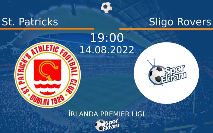 14 Ağustos 2022 St. Patricks vs Sligo Rovers maçı Hangi Kanalda Saat Kaçta Yayınlanacak? 14 Ağustos 2022 St. Patricks vs Sligo Rovers maçı Hangi Kanalda Saat Kaçta Yayınlanacak?