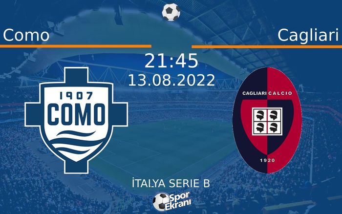 13 Ağustos 2022 Como vs Cagliari maçı Hangi Kanalda Saat Kaçta Yayınlanacak? 13 Ağustos 2022 Como vs Cagliari maçı Hangi Kanalda Saat Kaçta Yayınlanacak?