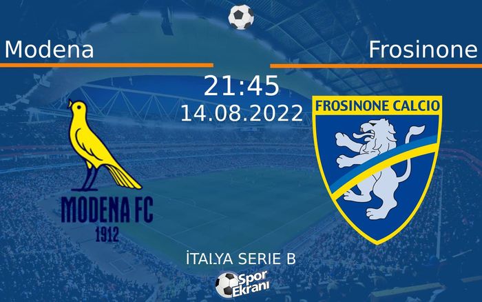 14 Ağustos 2022 Modena vs Frosinone maçı Hangi Kanalda Saat Kaçta Yayınlanacak?