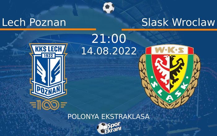 14 Ağustos 2022 Lech Poznan vs Slask Wroclaw maçı Hangi Kanalda Saat Kaçta Yayınlanacak? 14 Ağustos 2022 Lech Poznan vs Slask Wroclaw maçı Hangi Kanalda Saat Kaçta Yayınlanacak?