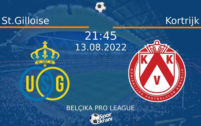 13 Ağustos 2022 St.Gilloise vs Kortrijk maçı Hangi Kanalda Saat Kaçta Yayınlanacak? 13 Ağustos 2022 St.Gilloise vs Kortrijk maçı Hangi Kanalda Saat Kaçta Yayınlanacak?