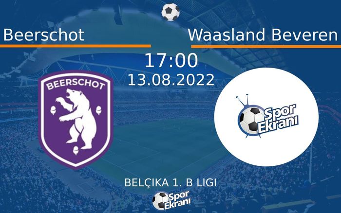 13 Ağustos 2022 Beerschot vs Waasland Beveren maçı Hangi Kanalda Saat Kaçta Yayınlanacak? 13 Ağustos 2022 Beerschot vs Waasland Beveren maçı Hangi Kanalda Saat Kaçta Yayınlanacak?
