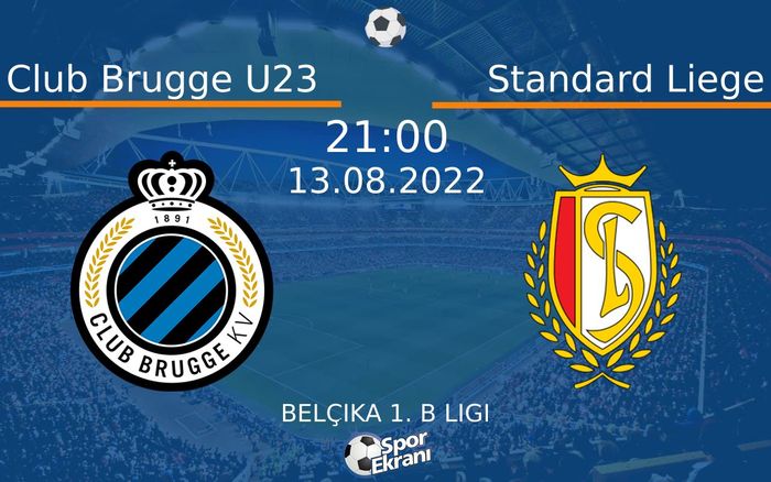 13 Ağustos 2022 Club Brugge U23 vs Standard Liege maçı Hangi Kanalda Saat Kaçta Yayınlanacak? 13 Ağustos 2022 Club Brugge U23 vs Standard Liege maçı Hangi Kanalda Saat Kaçta Yayınlanacak?