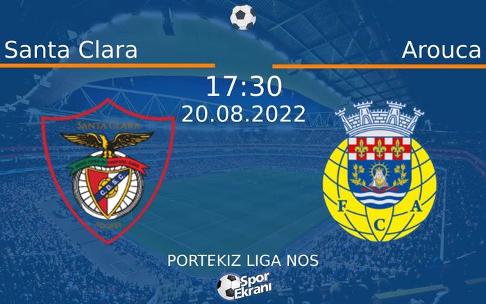 20 Ağustos 2022 Santa Clara vs Arouca maçı Hangi Kanalda Saat Kaçta Yayınlanacak? 20 Ağustos 2022 Santa Clara vs Arouca maçı Hangi Kanalda Saat Kaçta Yayınlanacak?