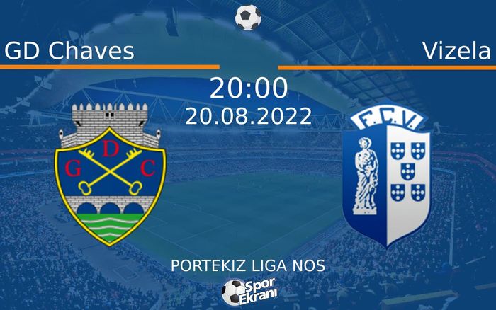 20 Ağustos 2022 GD Chaves vs Vizela maçı Hangi Kanalda Saat Kaçta Yayınlanacak? 20 Ağustos 2022 GD Chaves vs Vizela maçı Hangi Kanalda Saat Kaçta Yayınlanacak?