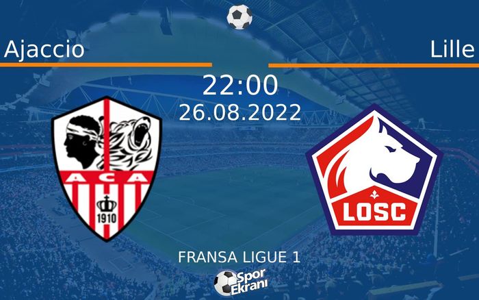 26 Ağustos 2022 Ajaccio vs Lille maçı Hangi Kanalda Saat Kaçta Yayınlanacak? 26 Ağustos 2022 Ajaccio vs Lille maçı Hangi Kanalda Saat Kaçta Yayınlanacak?