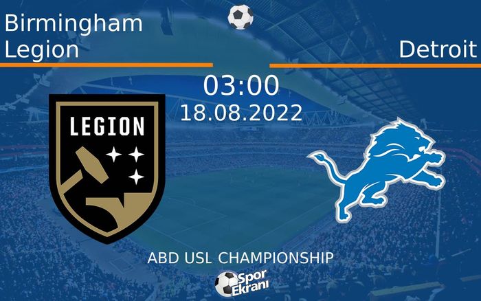 18 Ağustos 2022 Birmingham Legion vs Detroit maçı Hangi Kanalda Saat Kaçta Yayınlanacak? 18 Ağustos 2022 Birmingham Legion vs Detroit maçı Hangi Kanalda Saat Kaçta Yayınlanacak?