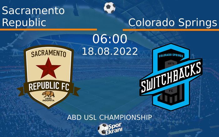 18 Ağustos 2022 Sacramento Republic vs Colorado Springs maçı Hangi Kanalda Saat Kaçta Yayınlanacak? 18 Ağustos 2022 Sacramento Republic vs Colorado Springs maçı Hangi Kanalda Saat Kaçta Yayınlanacak?