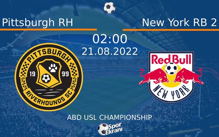 21 Ağustos 2022 Pittsburgh RH vs New York RB 2 maçı Hangi Kanalda Saat Kaçta Yayınlanacak? 21 Ağustos 2022 Pittsburgh RH vs New York RB 2 maçı Hangi Kanalda Saat Kaçta Yayınlanacak?