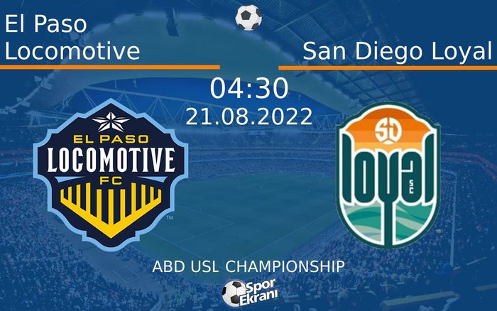 21 Ağustos 2022 El Paso Locomotive vs San Diego Loyal maçı Hangi Kanalda Saat Kaçta Yayınlanacak? 21 Ağustos 2022 El Paso Locomotive vs San Diego Loyal maçı Hangi Kanalda Saat Kaçta Yayınlanacak?