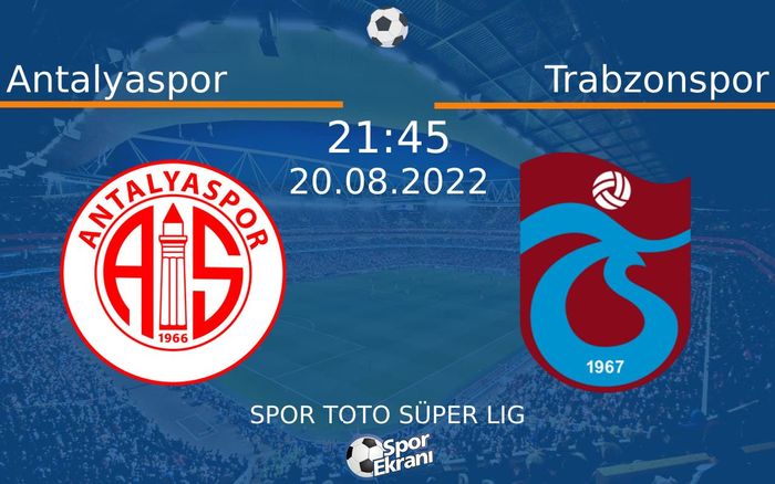 20 Ağustos 2022 Antalyaspor vs Trabzonspor maçı Hangi Kanalda Saat Kaçta Yayınlanacak? 20 Ağustos 2022 Antalyaspor vs Trabzonspor maçı Hangi Kanalda Saat Kaçta Yayınlanacak?