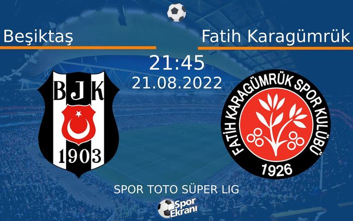 21 Ağustos 2022 Beşiktaş vs Fatih Karagümrük maçı Hangi Kanalda Saat Kaçta Yayınlanacak?