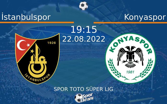 22 Ağustos 2022 İstanbulspor vs Konyaspor maçı Hangi Kanalda Saat Kaçta Yayınlanacak? 22 Ağustos 2022 İstanbulspor vs Konyaspor maçı Hangi Kanalda Saat Kaçta Yayınlanacak?