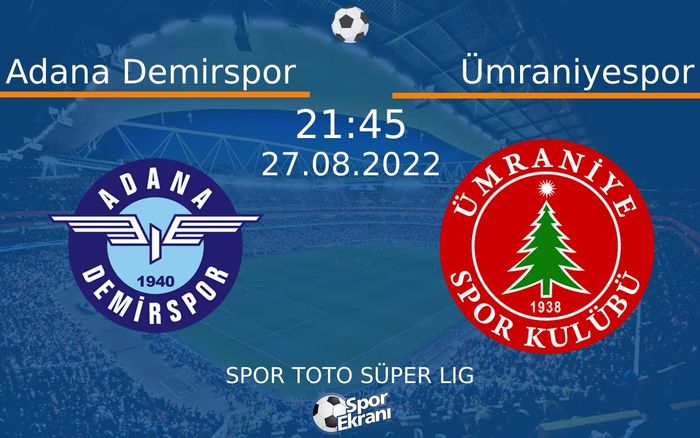 27 Ağustos 2022 Adana Demirspor vs Ümraniyespor maçı Hangi Kanalda Saat Kaçta Yayınlanacak? 27 Ağustos 2022 Adana Demirspor vs Ümraniyespor maçı Hangi Kanalda Saat Kaçta Yayınlanacak?