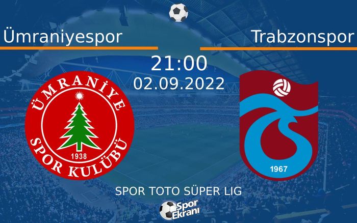 02 Eylül 2022 Ümraniyespor vs Trabzonspor maçı Hangi Kanalda Saat Kaçta Yayınlanacak? 02 Eylül 2022 Ümraniyespor vs Trabzonspor maçı Hangi Kanalda Saat Kaçta Yayınlanacak?
