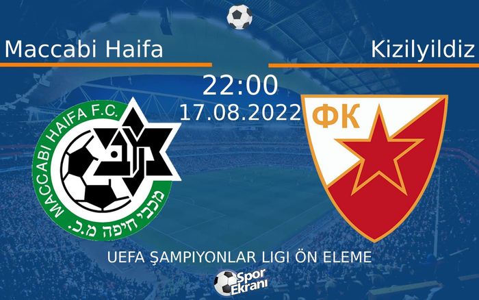 17 Ağustos 2022 Maccabi Haifa vs Kizilyildiz maçı Hangi Kanalda Saat Kaçta Yayınlanacak? 17 Ağustos 2022 Maccabi Haifa vs Kizilyildiz maçı Hangi Kanalda Saat Kaçta Yayınlanacak?