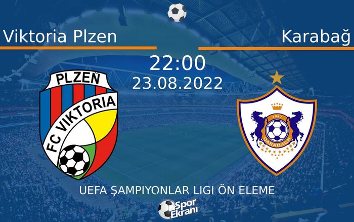23 Ağustos 2022 Viktoria Plzen vs Karabağ maçı Hangi Kanalda Saat Kaçta Yayınlanacak? 23 Ağustos 2022 Viktoria Plzen vs Karabağ maçı Hangi Kanalda Saat Kaçta Yayınlanacak?