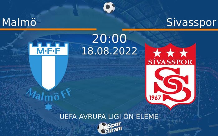 18 Ağustos 2022 Malmö vs Sivasspor maçı Hangi Kanalda Saat Kaçta Yayınlanacak? 18 Ağustos 2022 Malmö vs Sivasspor maçı Hangi Kanalda Saat Kaçta Yayınlanacak?