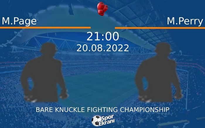 20 Ağustos 2022 M.Page vs M.Perry maçı Hangi Kanalda Saat Kaçta Yayınlanacak? 20 Ağustos 2022 M.Page vs M.Perry maçı Hangi Kanalda Saat Kaçta Yayınlanacak?