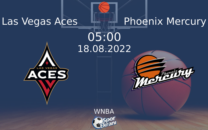 18 Ağustos 2022 Las Vegas Aces vs Phoenix Mercury maçı Hangi Kanalda Saat Kaçta Yayınlanacak? 18 Ağustos 2022 Las Vegas Aces vs Phoenix Mercury maçı Hangi Kanalda Saat Kaçta Yayınlanacak?