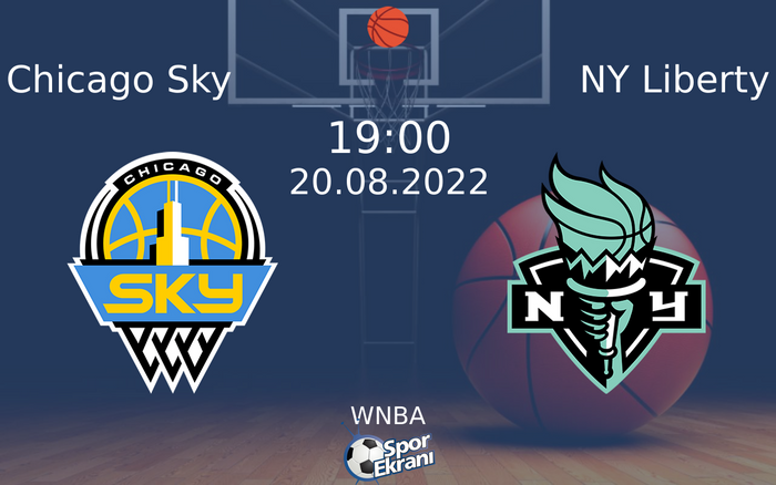 20 Ağustos 2022 Chicago Sky vs NY Liberty maçı Hangi Kanalda Saat Kaçta Yayınlanacak?