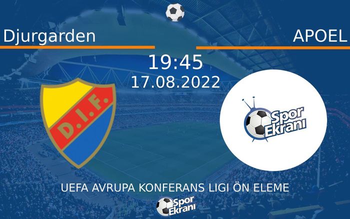 17 Ağustos 2022 Djurgarden vs APOEL maçı Hangi Kanalda Saat Kaçta Yayınlanacak? 17 Ağustos 2022 Djurgarden vs APOEL maçı Hangi Kanalda Saat Kaçta Yayınlanacak?