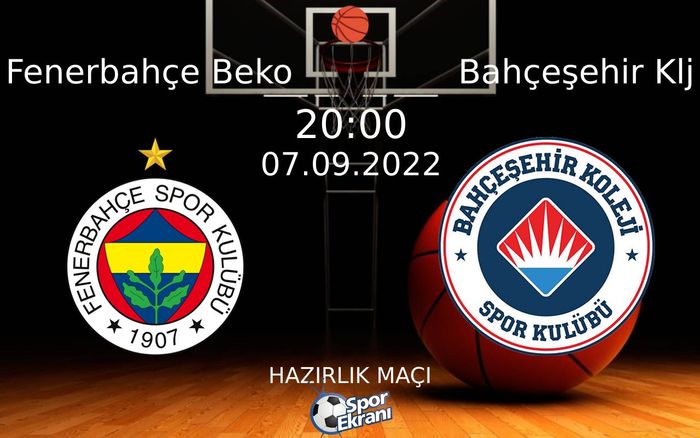 07 Eylül 2022 Fenerbahçe Beko vs Bahçeşehir Klj maçı Hangi Kanalda Saat Kaçta Yayınlanacak? 07 Eylül 2022 Fenerbahçe Beko vs Bahçeşehir Klj maçı Hangi Kanalda Saat Kaçta Yayınlanacak?