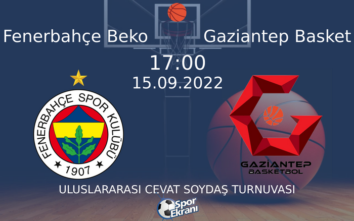 15 Eylül 2022 Fenerbahçe Beko vs Gaziantep Basket maçı Hangi Kanalda Saat Kaçta Yayınlanacak? 15 Eylül 2022 Fenerbahçe Beko vs Gaziantep Basket maçı Hangi Kanalda Saat Kaçta Yayınlanacak?