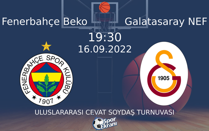 16 Eylül 2022 Fenerbahçe Beko vs Galatasaray NEF maçı Hangi Kanalda Saat Kaçta Yayınlanacak? 16 Eylül 2022 Fenerbahçe Beko vs Galatasaray NEF maçı Hangi Kanalda Saat Kaçta Yayınlanacak?