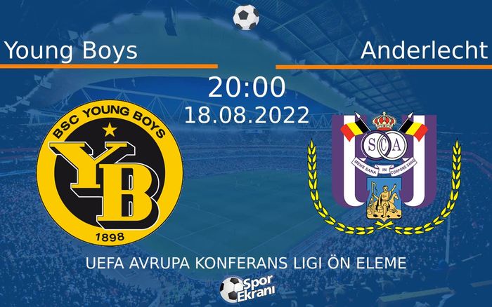 18 Ağustos 2022 Young Boys vs Anderlecht maçı Hangi Kanalda Saat Kaçta Yayınlanacak? 18 Ağustos 2022 Young Boys vs Anderlecht maçı Hangi Kanalda Saat Kaçta Yayınlanacak?