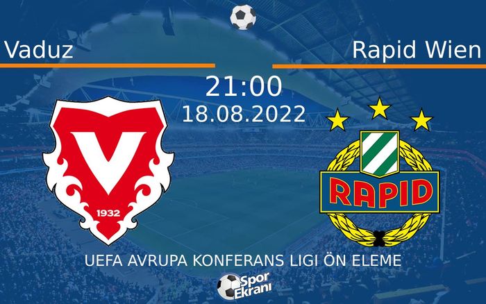 18 Ağustos 2022 Vaduz vs Rapid Wien maçı Hangi Kanalda Saat Kaçta Yayınlanacak? 18 Ağustos 2022 Vaduz vs Rapid Wien maçı Hangi Kanalda Saat Kaçta Yayınlanacak?