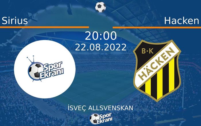 22 Ağustos 2022 Sirius vs Hacken maçı Hangi Kanalda Saat Kaçta Yayınlanacak? 22 Ağustos 2022 Sirius vs Hacken maçı Hangi Kanalda Saat Kaçta Yayınlanacak?