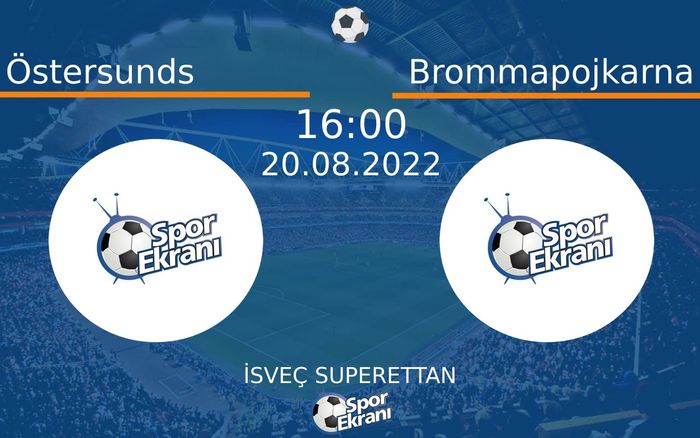 20 Ağustos 2022 Östersunds vs Brommapojkarna maçı Hangi Kanalda Saat Kaçta Yayınlanacak? 20 Ağustos 2022 Östersunds vs Brommapojkarna maçı Hangi Kanalda Saat Kaçta Yayınlanacak?