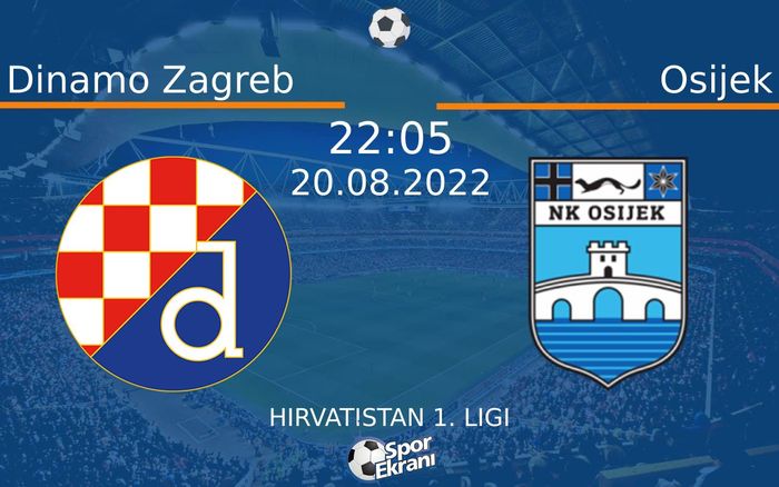 20 Ağustos 2022 Dinamo Zagreb vs Osijek maçı Hangi Kanalda Saat Kaçta Yayınlanacak?