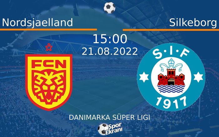 21 Ağustos 2022 Nordsjaelland vs Silkeborg maçı Hangi Kanalda Saat Kaçta Yayınlanacak? 21 Ağustos 2022 Nordsjaelland vs Silkeborg maçı Hangi Kanalda Saat Kaçta Yayınlanacak?