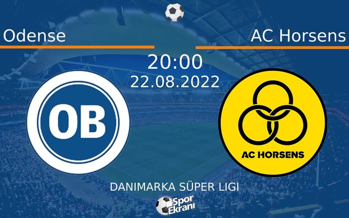 22 Ağustos 2022 Odense vs AC Horsens maçı Hangi Kanalda Saat Kaçta Yayınlanacak?
