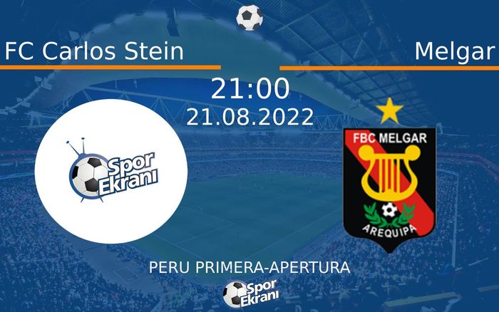 21 Ağustos 2022 FC Carlos Stein vs Melgar maçı Hangi Kanalda Saat Kaçta Yayınlanacak?