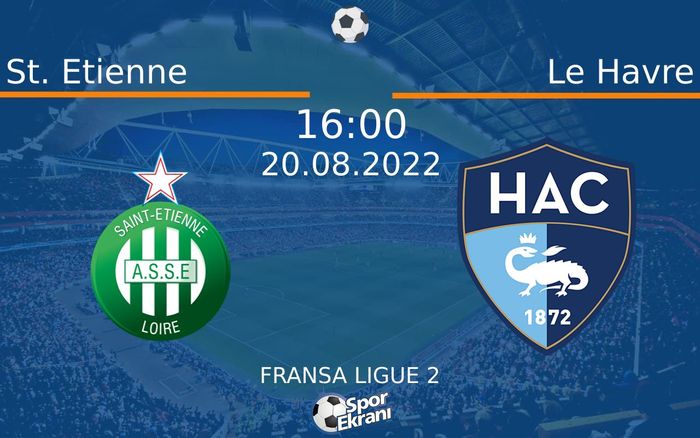 20 Ağustos 2022 St. Etienne vs Le Havre maçı Hangi Kanalda Saat Kaçta Yayınlanacak? 20 Ağustos 2022 St. Etienne vs Le Havre maçı Hangi Kanalda Saat Kaçta Yayınlanacak?