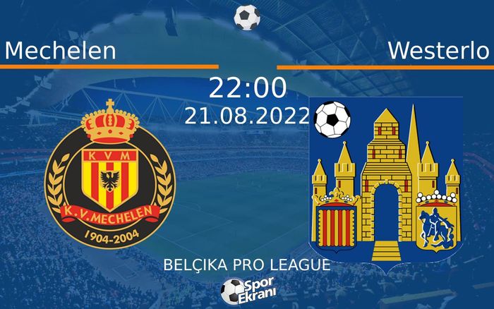 21 Ağustos 2022 Mechelen vs Westerlo maçı Hangi Kanalda Saat Kaçta Yayınlanacak?