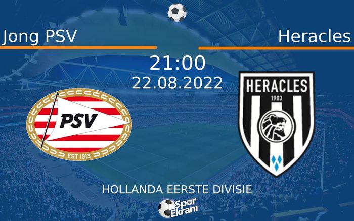 22 Ağustos 2022 Jong PSV vs Heracles maçı Hangi Kanalda Saat Kaçta Yayınlanacak?