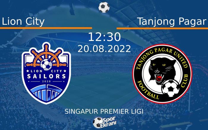20 Ağustos 2022 Lion City vs Tanjong Pagar maçı Hangi Kanalda Saat Kaçta Yayınlanacak? 20 Ağustos 2022 Lion City vs Tanjong Pagar maçı Hangi Kanalda Saat Kaçta Yayınlanacak?