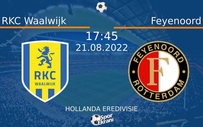21 Ağustos 2022 RKC Waalwijk vs Feyenoord maçı Hangi Kanalda Saat Kaçta Yayınlanacak? 21 Ağustos 2022 RKC Waalwijk vs Feyenoord maçı Hangi Kanalda Saat Kaçta Yayınlanacak?