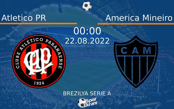 22 Ağustos 2022 Atletico PR vs America Mineiro maçı Hangi Kanalda Saat Kaçta Yayınlanacak? 22 Ağustos 2022 Atletico PR vs America Mineiro maçı Hangi Kanalda Saat Kaçta Yayınlanacak?